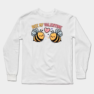 Bee My Valentine Long Sleeve T-Shirt